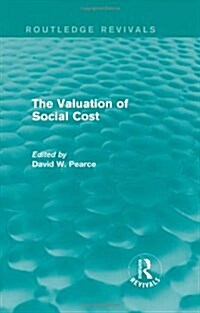 The Valuation of Social Cost (Routledge Revivals) (Hardcover)