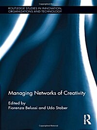 Managing Networks of Creativity (Hardcover)