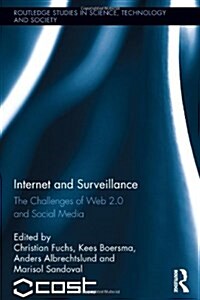 Internet and Surveillance : The Challenges of Web 2.0 and Social Media (Hardcover)