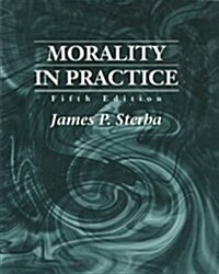 Morality in Practice (Paperback, 5 Rev ed)