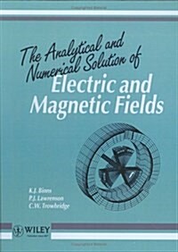 The Analytical & Numerical Solution of Electric & Magnetic Fields (Hardcover)