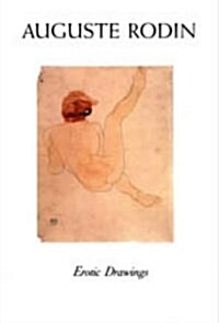Auguste Rodin : Erotic Drawings (Hardcover)