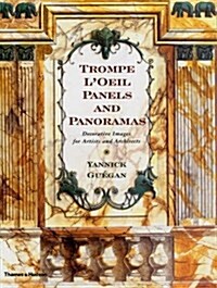 Trompe loeil Panels and Panoramas : Decorative Images for Artists and Architects (Hardcover)