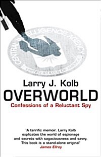 Overworld : Confessions of a Reluctant Spy (Paperback)