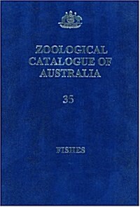 Zoological Catalogue of Australiathree Volume Set - Fishes V. 35.1, 35.2 and 35.3 (Hardcover, UK)