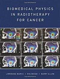 Biomedical Physics in Radiotherapy for Cancer (Paperback)