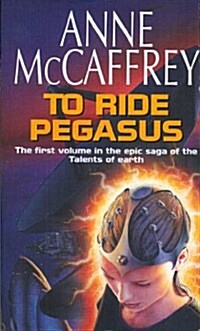 To Ride Pegasus : (The Talents: Book 1): an astonishing and enthralling fantasy from one of the most influential fantasy and SF novelists of her gener (Paperback)