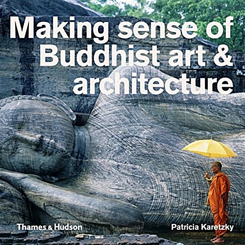 [중고] Making Sense of Buddhist Art & Architecture (Paperback)