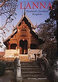 Lanna : Thailands Northern Kingdom (Paperback)