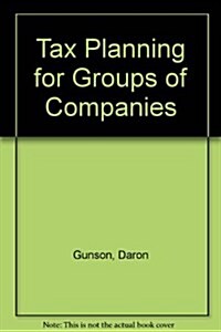 Squires: Tax Planning for Groups of Companies (Loose-leaf, 3 Rev ed)