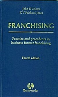 Franchising : Practice and Precedents in Business Format Franchising (Hardcover, 4 Revised edition)