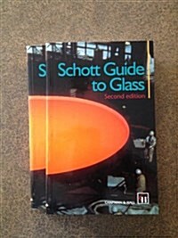 SCHOTT GUIDE TO GLASS (Hardcover)