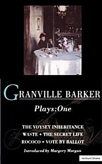 Granville Barker Plays: 1 : Voysey Inheritance; Waste; The Secret Life; Rococo; Vote by Ballot (Paperback)