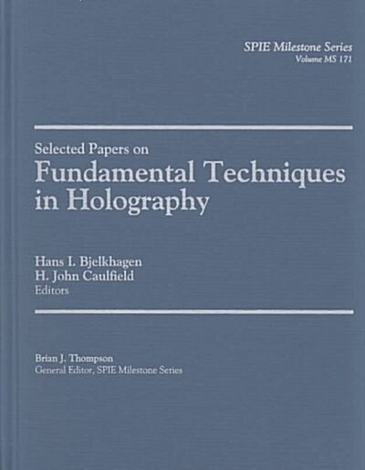 Selected Papers on Fundamental Techniques in Holography (Hardcover)