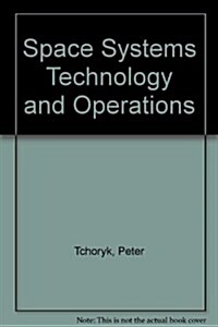 Space Systems Technology and Operations (Paperback)