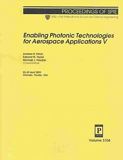 Enabling Photonic Technologies for Aerospace Applications V (Paperback)