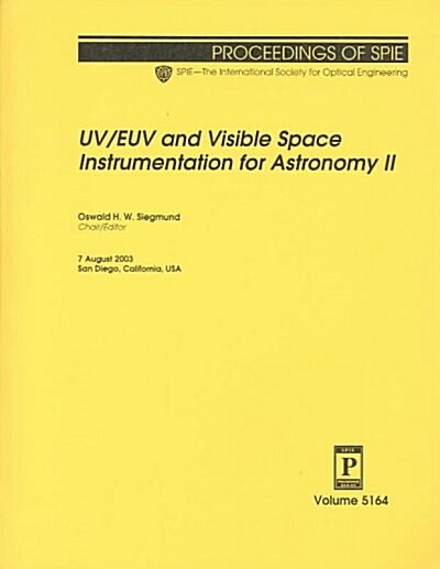 Uv/Euv and Visible Space Instrumentation for Astronomy II (Paperback)