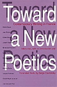 Toward a New Poetics: Contemporary Writing in France (Paperback)