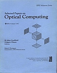 Selected Papers on Optical Computing (Paperback)