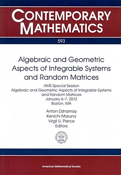 Algebraic and Geometric Aspects of Integrable Systems and Random Matrices (Paperback)