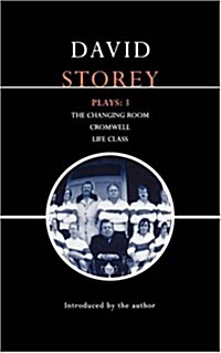 Storey Plays: 3 : Changing Room; Cromwell; Life Class (Paperback)