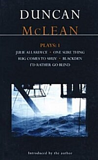 McLean Plays: 1 : Julie Allardyce; Blackden; Rug Comes to Shuv; One Sure Thing; Id Rather Go Blind (Paperback)