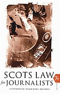 Scots Law for Journalists (Paperback, 7 Rev ed)