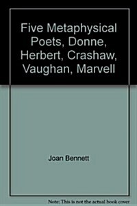 Five Metaphysical Poets (Hardcover, 1ST)
