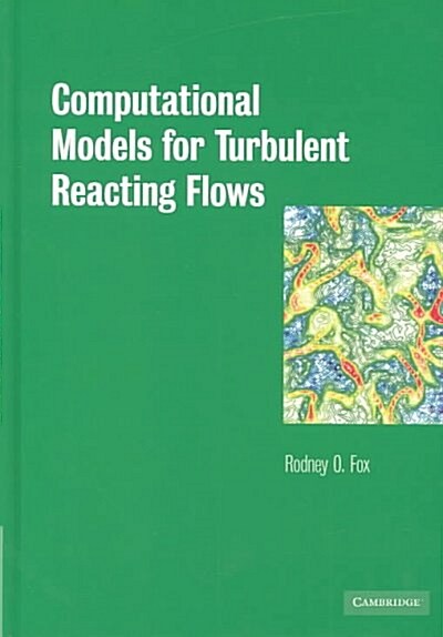 Computational Models for Turbulent Reacting Flows (Hardcover)