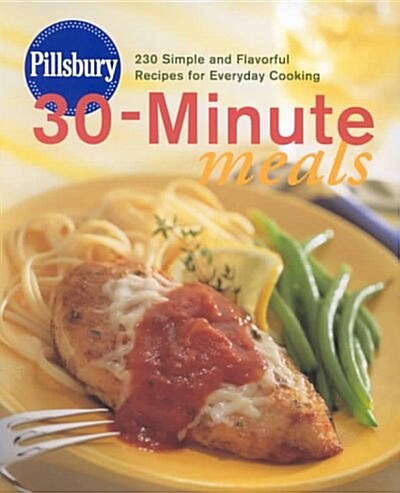 Pillsbury 30-Minute Meals (Hardcover, 1st)