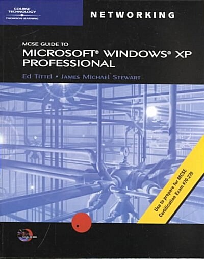 McSe Guide to Microsoft Windows Xp Professional (Paperback, CD-ROM)