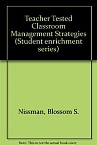 Teacher Tested Classroom Management Strategies (Paperback)