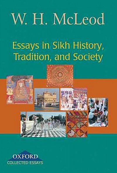 Essays in Sikh History, Tradition and Society (Hardcover)