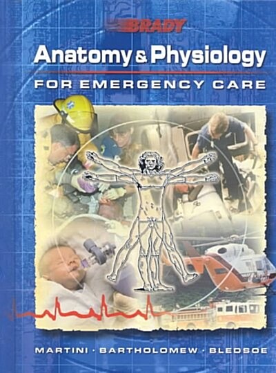 Anatomy & Physiology for Emergency Care (Hardcover)