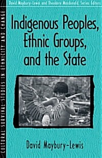 Indigenous Peoples, Ethnic Groups, and the State (Paperback)