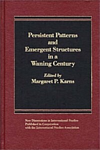 Persistent Patterns and Emergent Structures in a Waning Century (Hardcover)