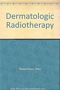 Dermatologic Radiotherapy (Hardcover)