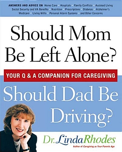 Should Mom Be Left Alone? Should Dad Be Driving? (Paperback)