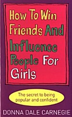 How to Win Friends And Influence People For Girls (Paperback)