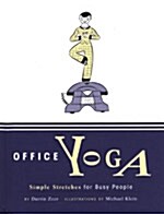 Office Yoga: Simple Stretches for Busy People (Hardcover)