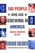 [중고] 100 People Who Are Screwing Up America (Hardcover)