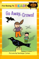 Go Away, Crows! (Paperback) - I'm Going to Read Level 3