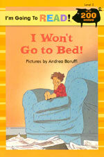 I Won't Go to Bed! (Paperback) - I'm Going to Read Level 3