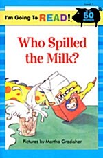 Who Spilled the Milk? (Paperback)