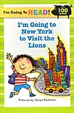 Im Going to New York to Visit the Lions (Paperback)