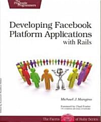 Developing Facebook Platform Applications with Rails (Paperback)