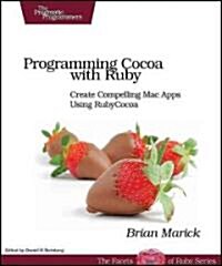 Programming Cocoa with Ruby (Paperback, 1st)