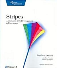 Stripes--and Java Web Development Is Fun Again (Paperback)