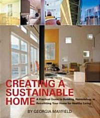 Creating a Sustainable Home (Paperback)