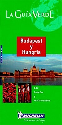 Michelin LA Guia Verde Budapest Y Hungria (Paperback)